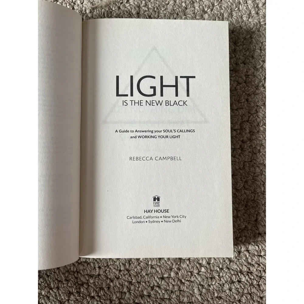 Light Is the New Black: A Guide to Answering Your Soul's Callings and‎ Work *